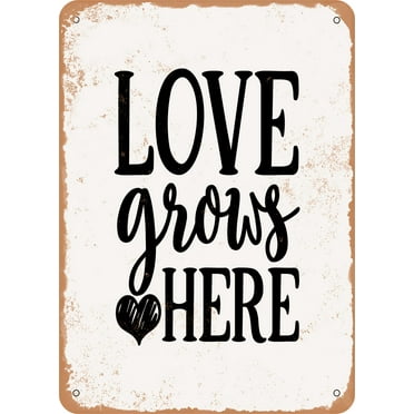7 x 10 METAL SIGN - Love Grows Here - Vintage Rusty Look
