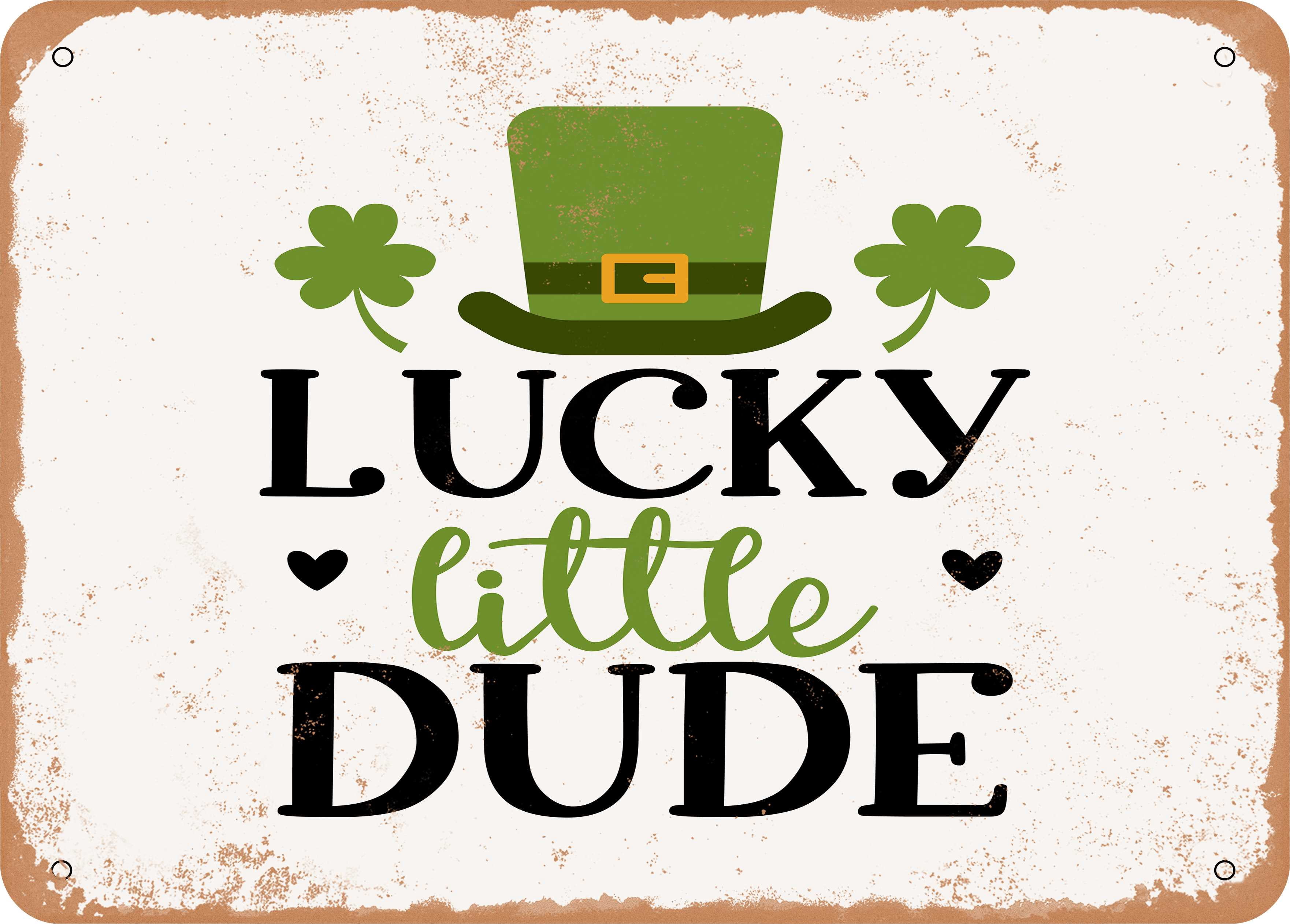 7 x 10 METAL SIGN - Lucky Little Dude - 2 - Vintage Rusty Look Sign ...