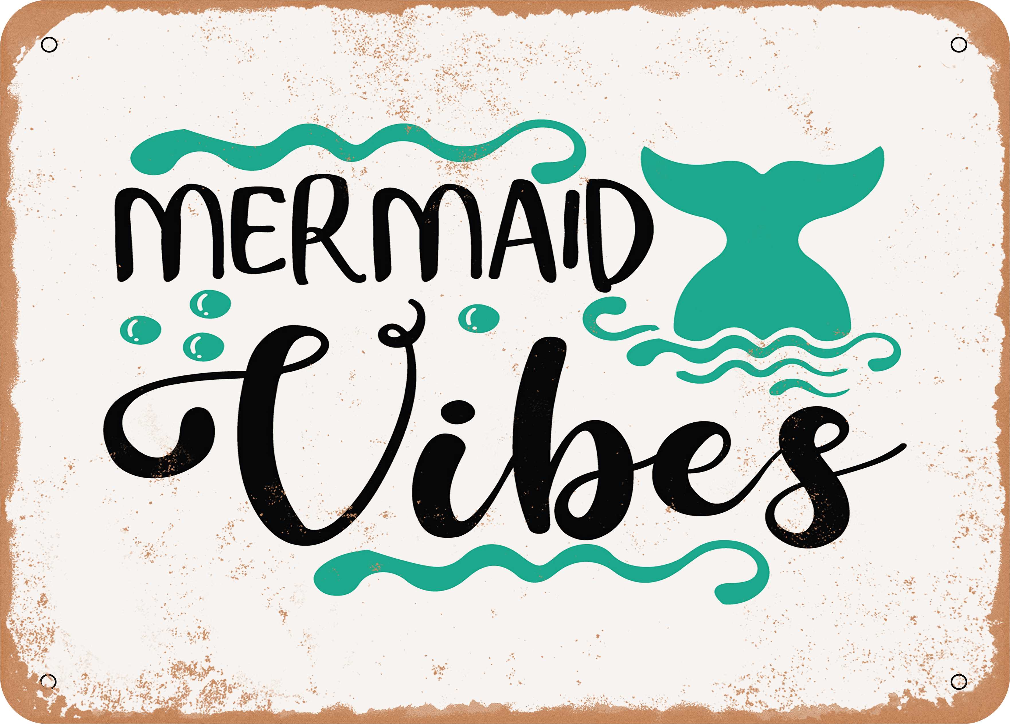 7 x 10 METAL SIGN - Mermaid Vibes - Vintage Rusty Look Sign - Walmart.com