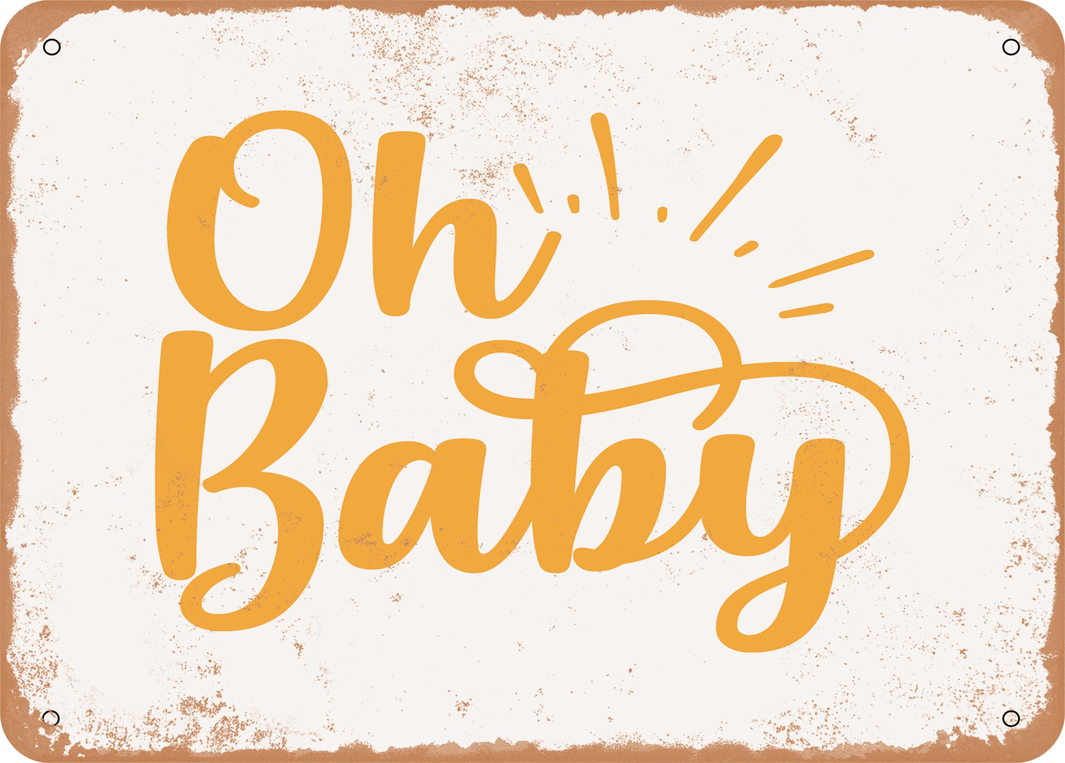 7 x 10 METAL SIGN - Oh Baby - 2 - Vintage Rusty Look - Walmart.com