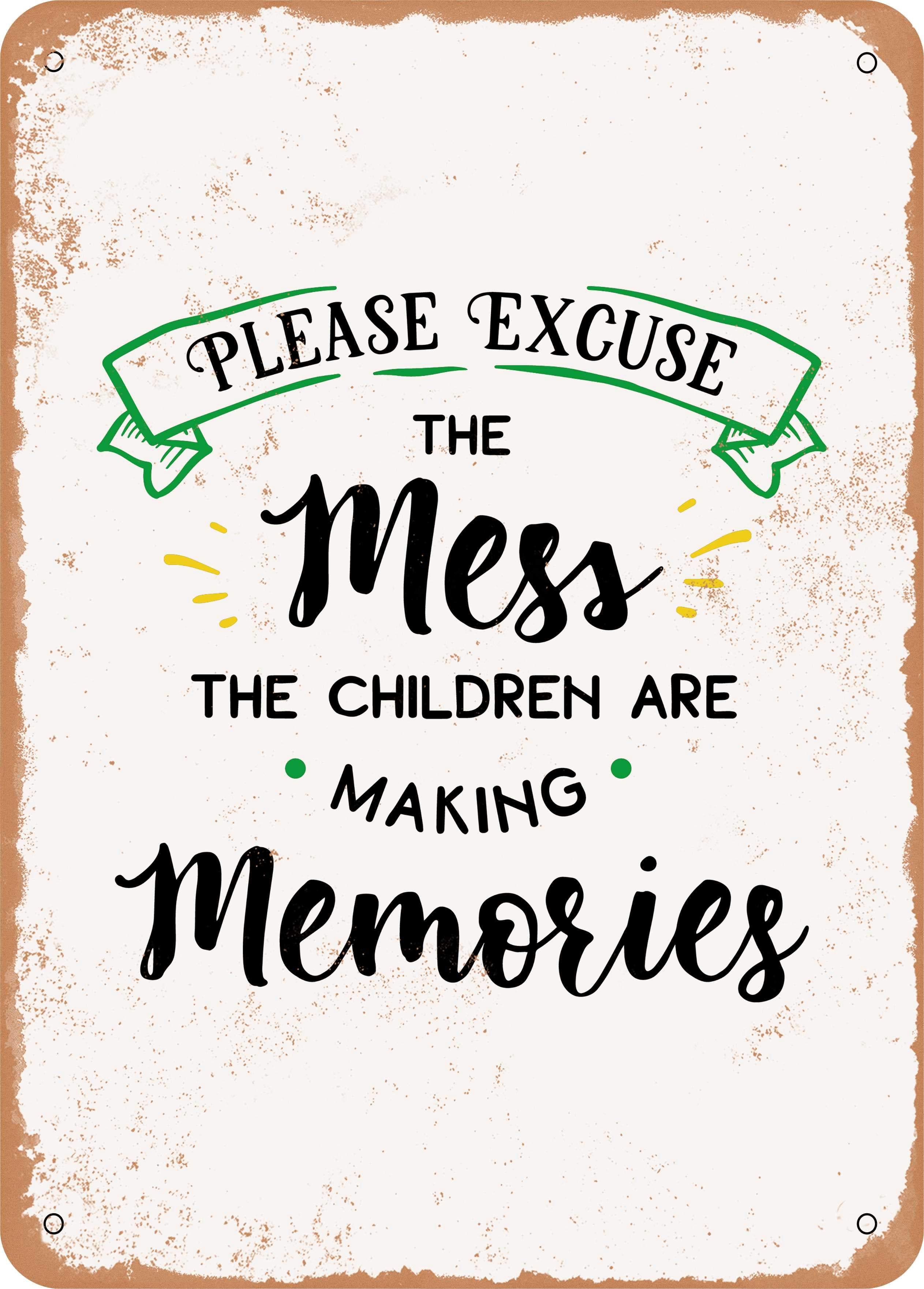 7 x 10 METAL SIGN - Please Excuse the Mess the Children Are - Vintage ...