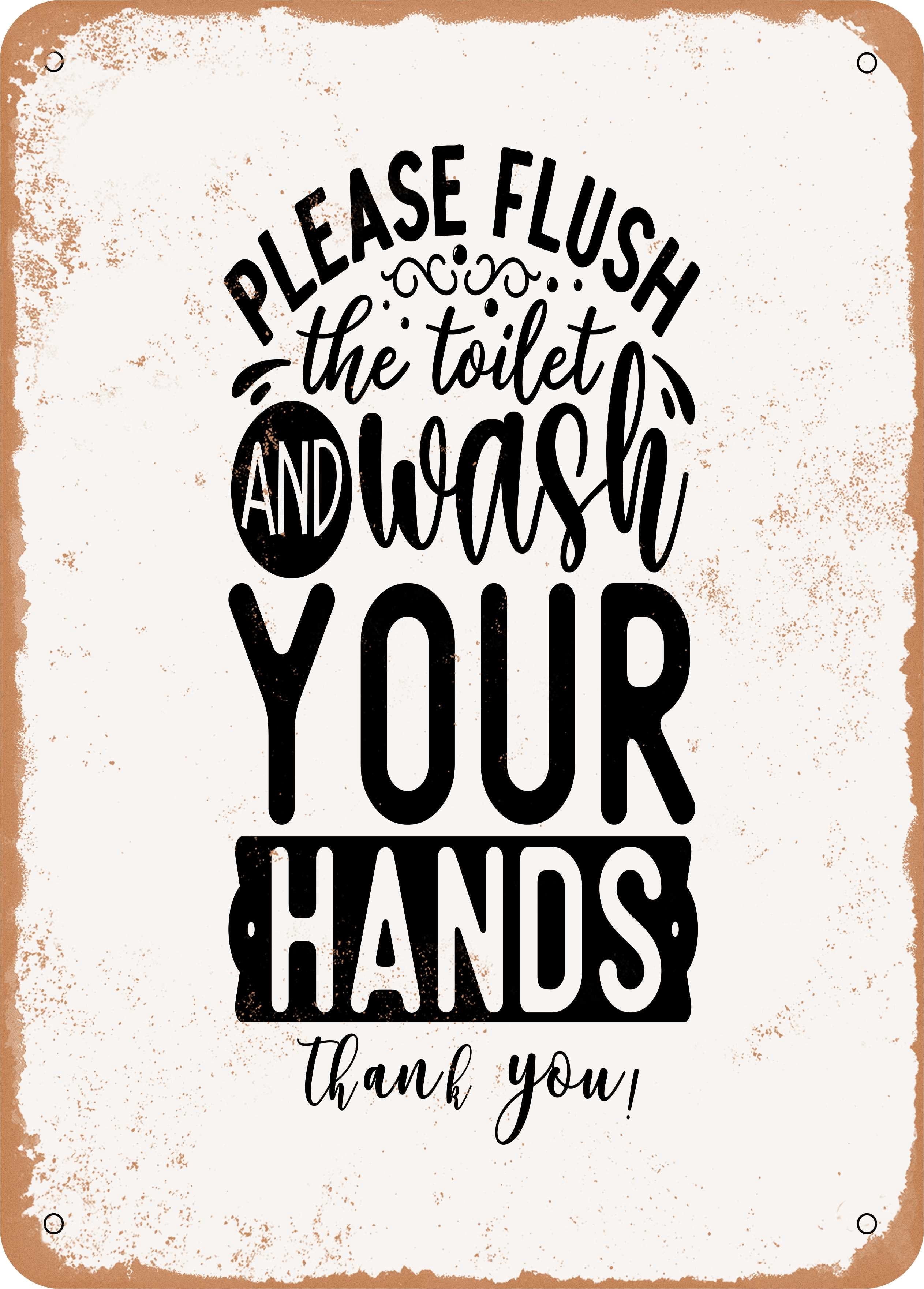 7 x 10 METAL SIGN - Please Flush the toilet and Wash Your Hands Thank ...