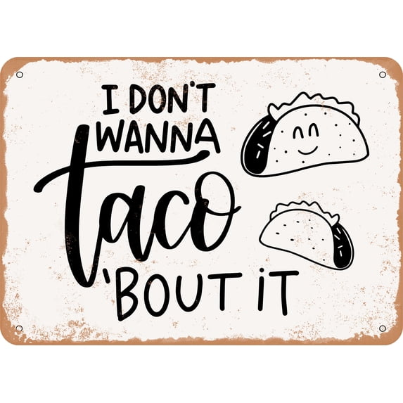 7 x 10 METAL SIGN - Taco Bout It - Vintage Rusty Look