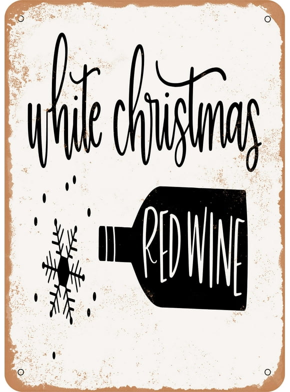 7 x 10 METAL SIGN - White Christmas Red Wine - Vintage Rusty Look