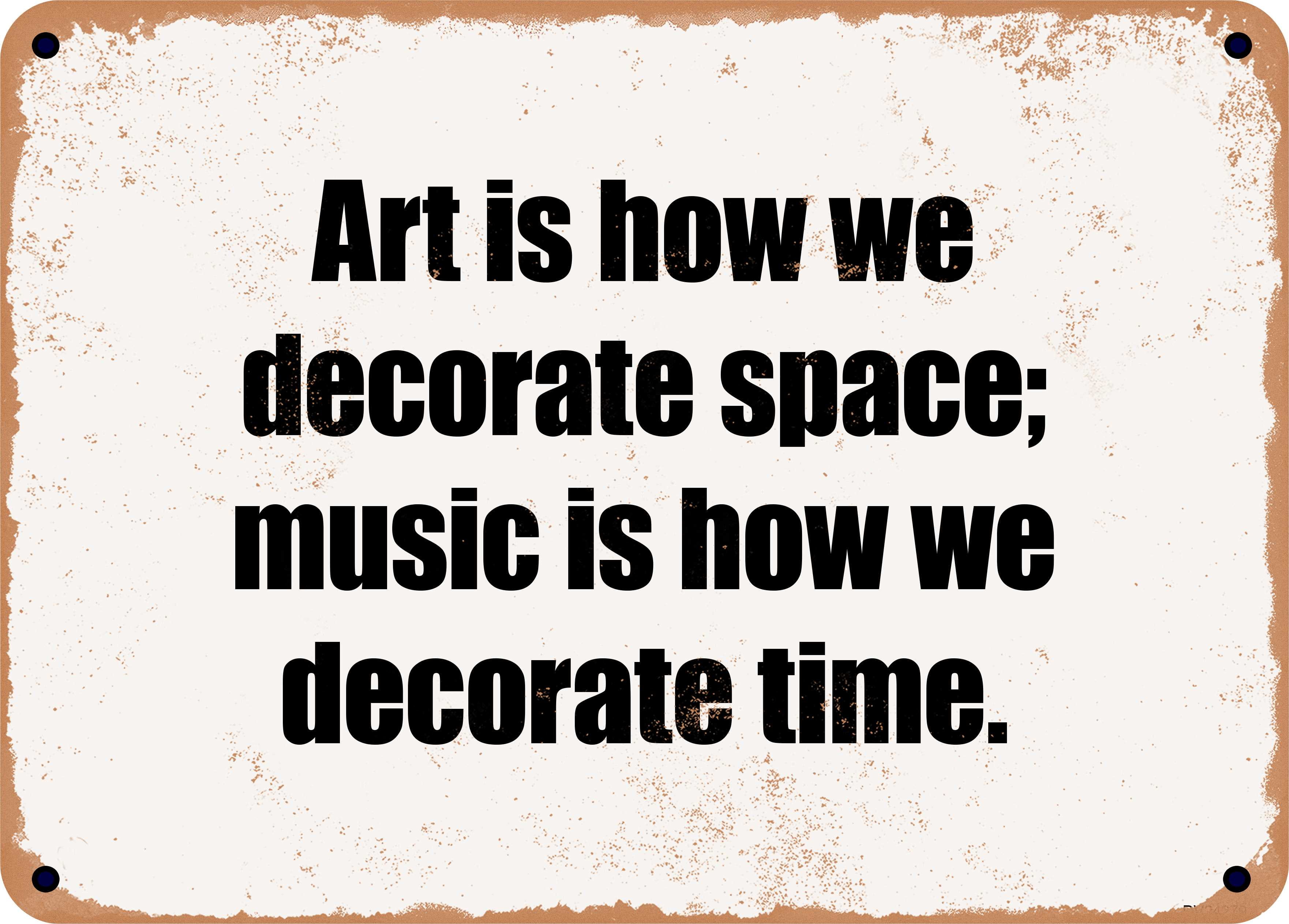 7 x 10 Metal Sign Art is how we decorate space; music is how we