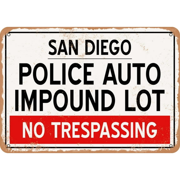 7 x 10 Metal Sign - Auto Impound Lot of San Diego Reproduction - Vintage Rusty Look