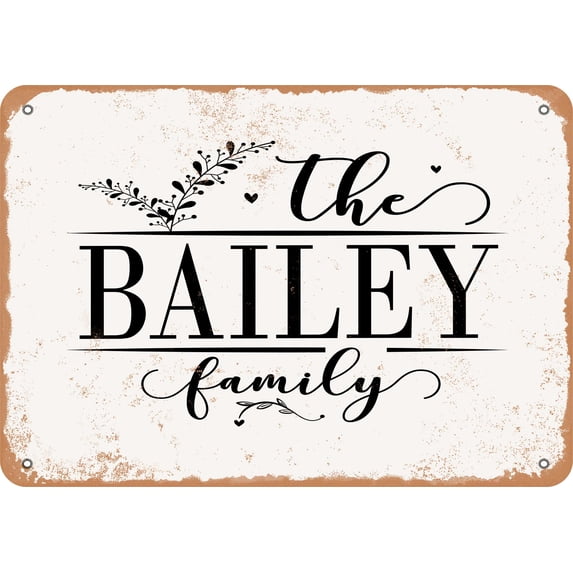 7 x 10 Metal Sign - The Bailey Family (Style 2) - Vintage Rusty Look