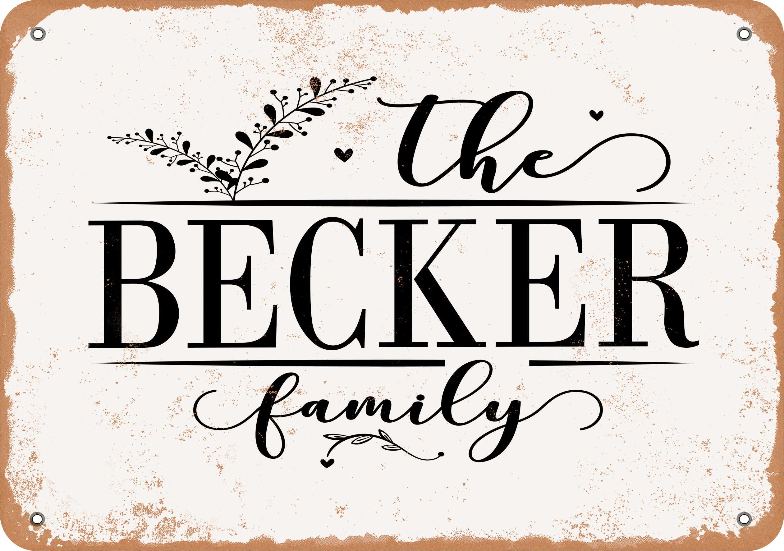 7 x 10 Metal Sign - The Becker Family (Style 2) - Vintage Rusty Look ...