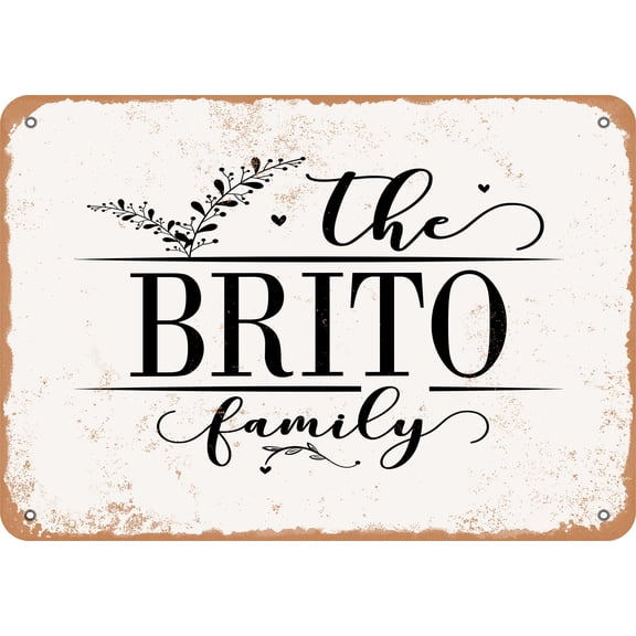 7 x 10 Metal Sign - The Brito Family (Style 2) - Vintage Rusty Look