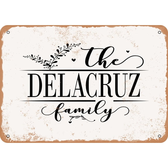 7 x 10 Metal Sign - The Delacruz Family (Style 2) - Vintage Rusty Look