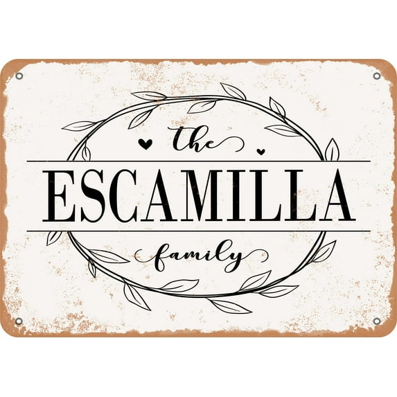 7 x 10 Metal Sign - The Escamilla Family (Style 1) - Vintage Rusty Look