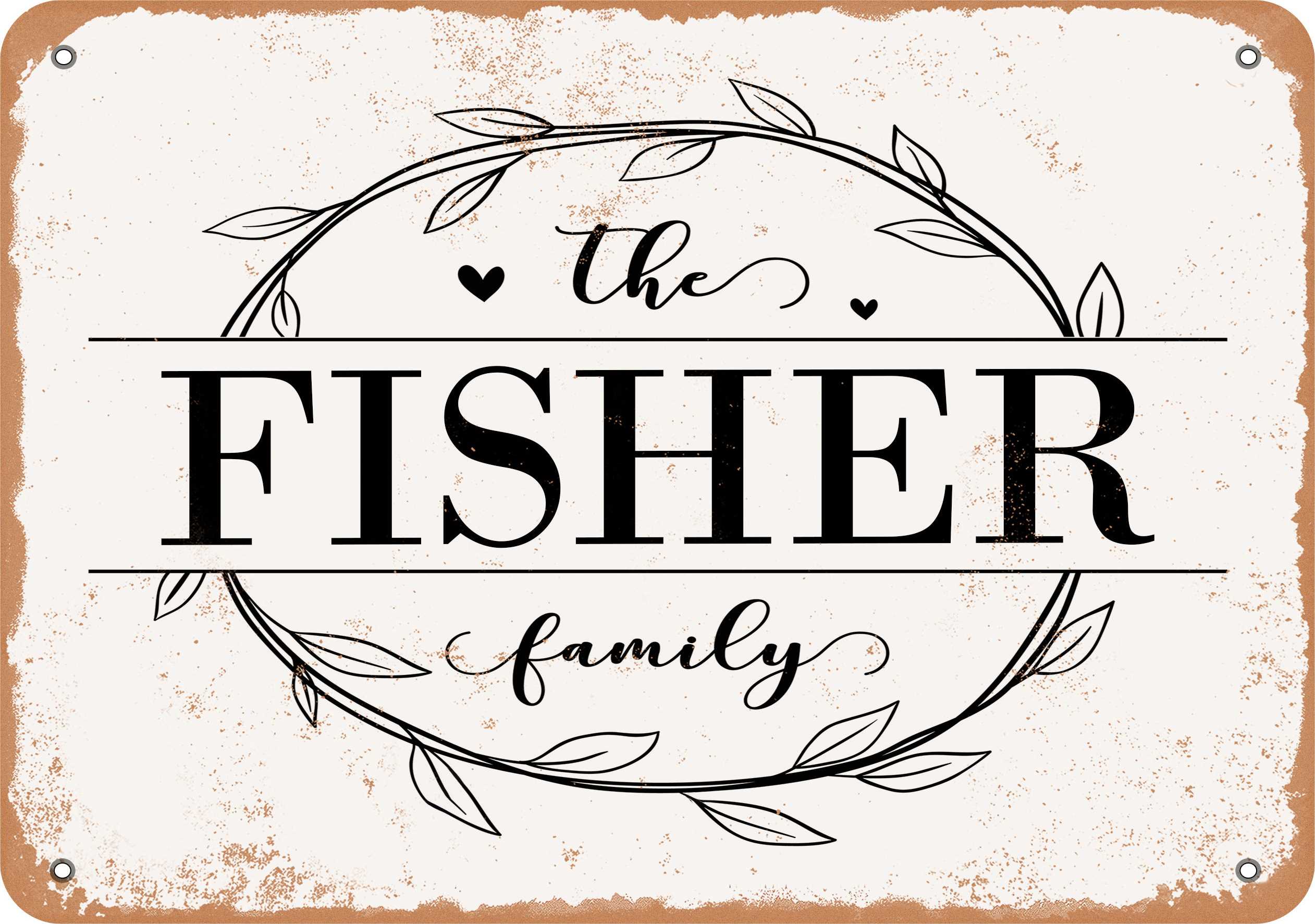 7 x 10 Metal Sign - The Fisher Family (Style 1) - Vintage Rusty Look ...