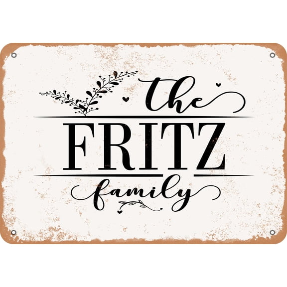 7 x 10 Metal Sign - The Fritz Family (Style 2) - Vintage Rusty Look