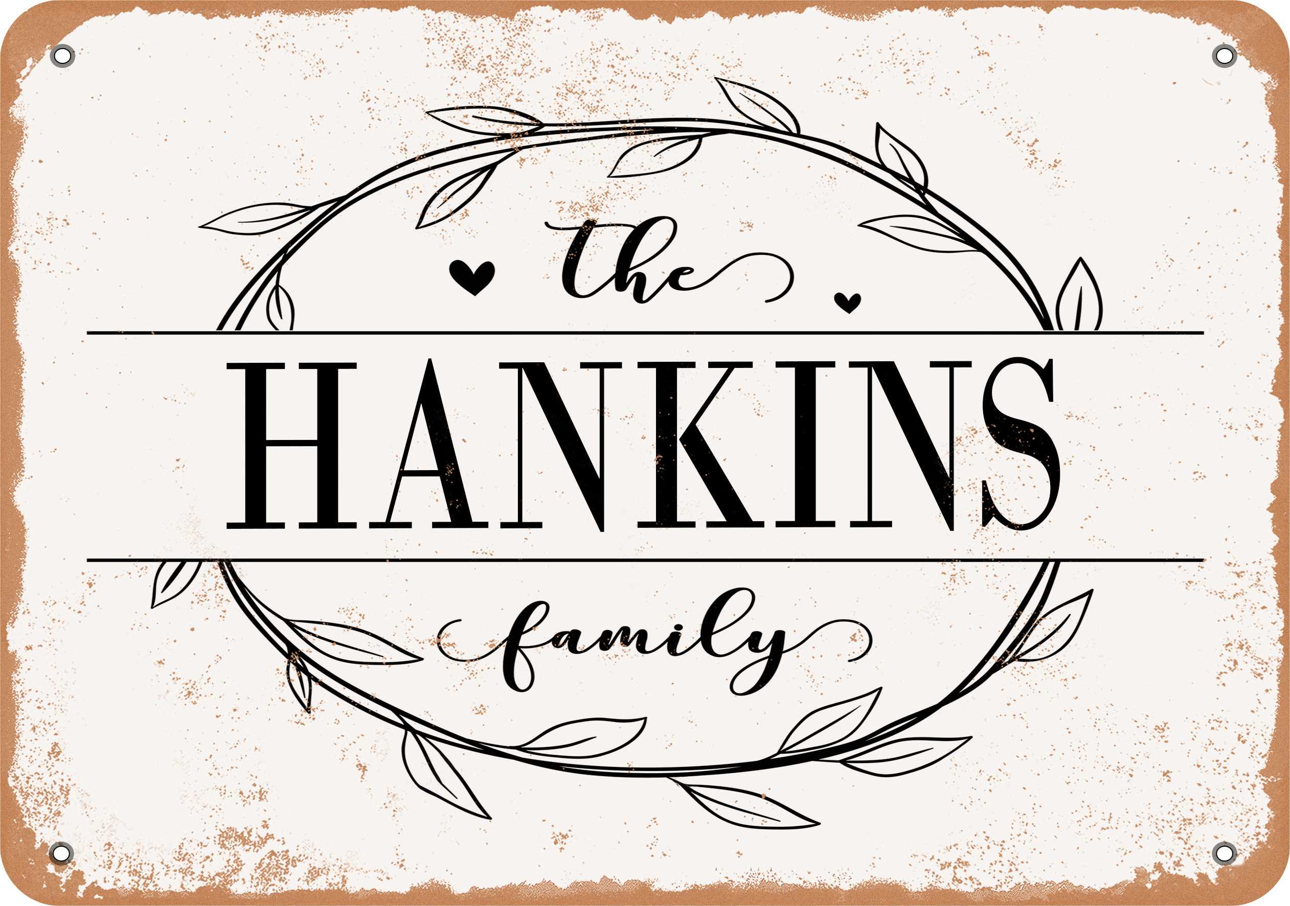 7 x 10 Metal Sign The Hankins Family (Style 1) Vintage Rusty Look