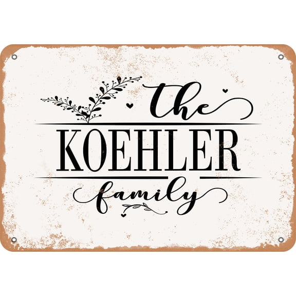 7 x 10 Metal Sign - The Koehler Family (Style 2) - Vintage Rusty Look