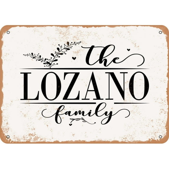 7 x 10 Metal Sign - The Lozano Family (Style 2) - Vintage Rusty Look