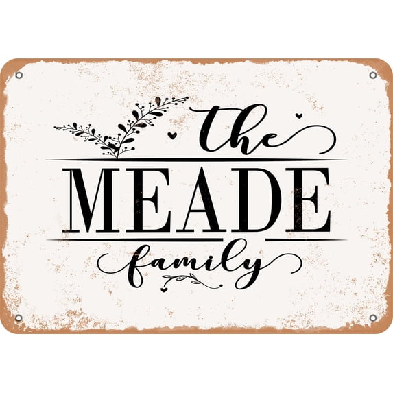 7 x 10 Metal Sign - The Meade Family (Style 2) - Vintage Rusty Look