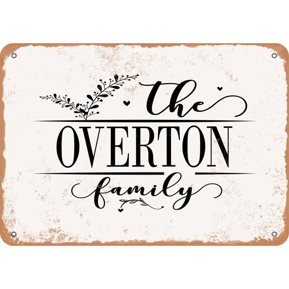 7 x 10 Metal Sign - The Overton Family (Style 2) - Vintage Rusty Look