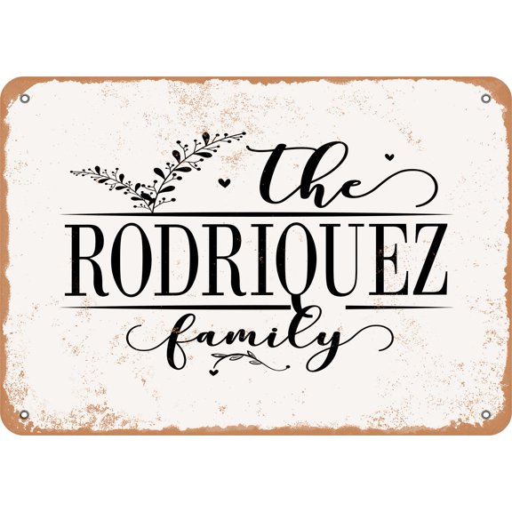 7 x 10 Metal Sign - The Rodriquez Family (Style 2) - Vintage Rusty Look