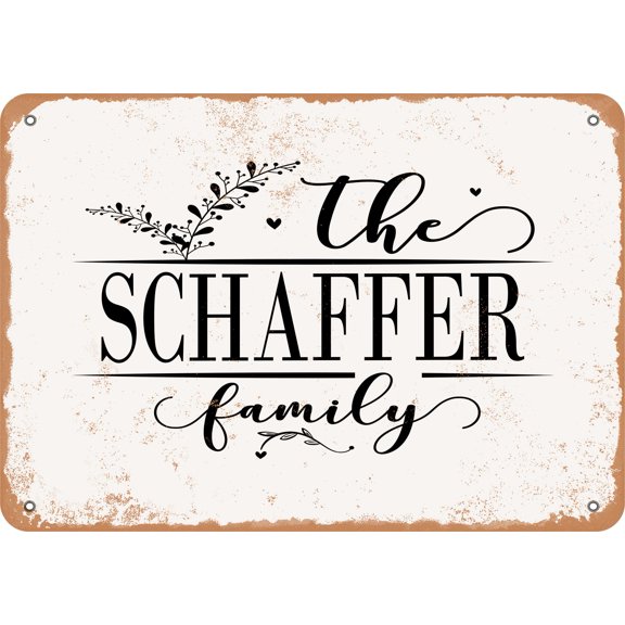 7 x 10 Metal Sign - The Schaffer Family (Style 2) - Vintage Rusty Look