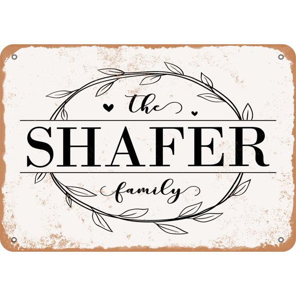 7 x 10 Metal Sign - The Shafer Family (Style 1) - Vintage Rusty Look