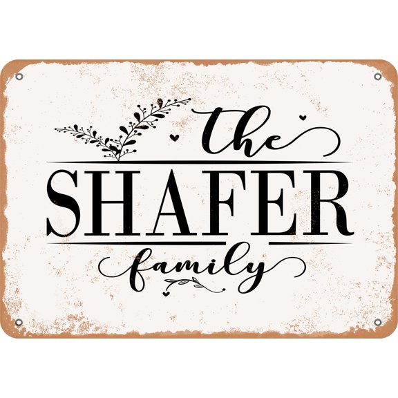 7 x 10 Metal Sign - The Shafer Family (Style 2) - Vintage Rusty Look