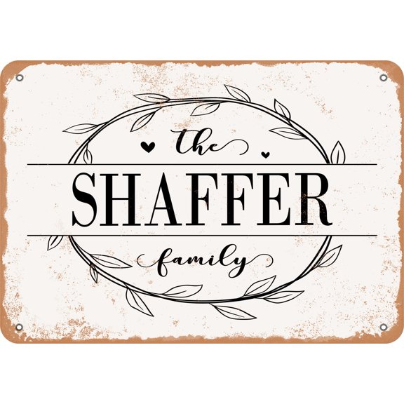 7 x 10 Metal Sign - The Shaffer Family (Style 1) - Vintage Rusty Look
