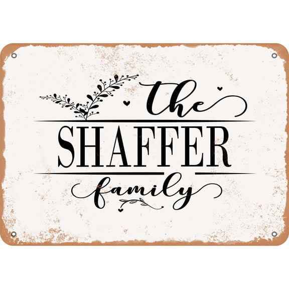 7 x 10 Metal Sign - The Shaffer Family (Style 2) - Vintage Rusty Look