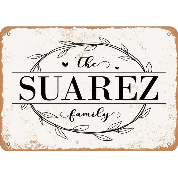 7 x 10 Metal Sign - The Suarez Family (Style 1) - Vintage Rusty Look