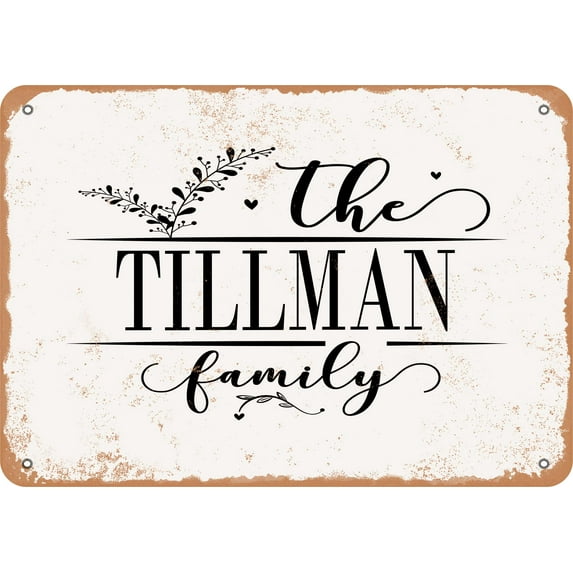 7 x 10 Metal Sign - The Tillman Family (Style 2) - Vintage Rusty Look