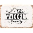 thumbnail image 1 of 7 x 10 Metal Sign - The Waddell Family (Style 2) - Vintage Rusty Look, 1 of 1