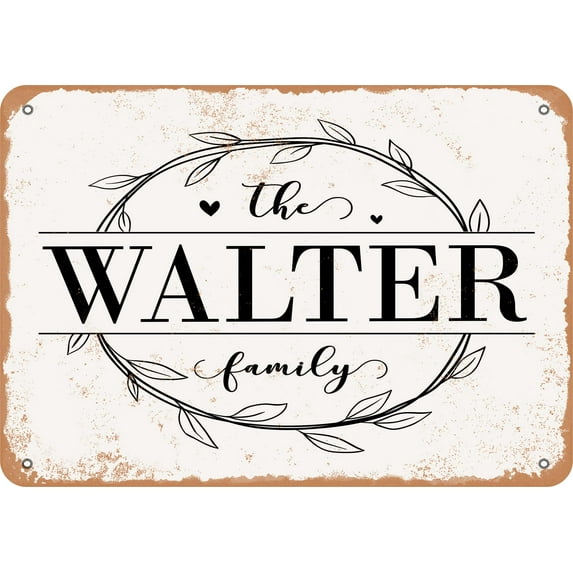 7 x 10 Metal Sign - The Walter Family (Style 1) - Vintage Rusty Look