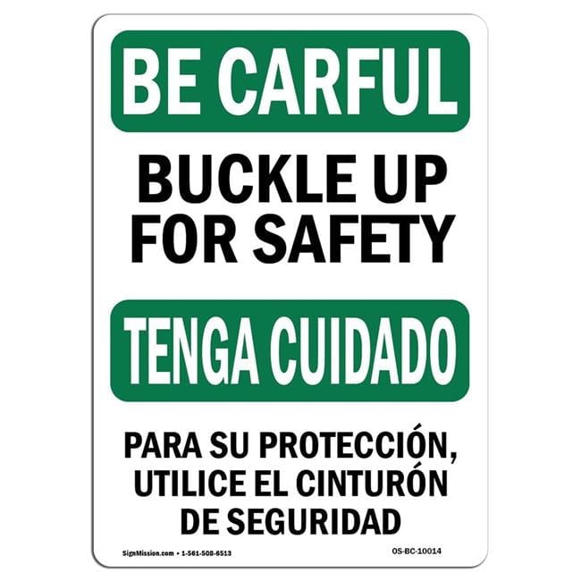 7 x 10 in. OSHA Be Careful Sign - Buckle Up for Safety Bilingual ...