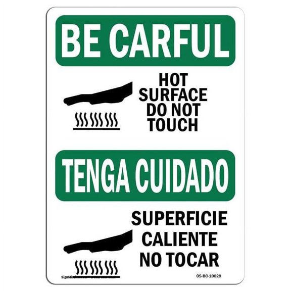 7 x 10 in. OSHA Be Careful Sign - Hot Surface Do Not Touch Bilingual