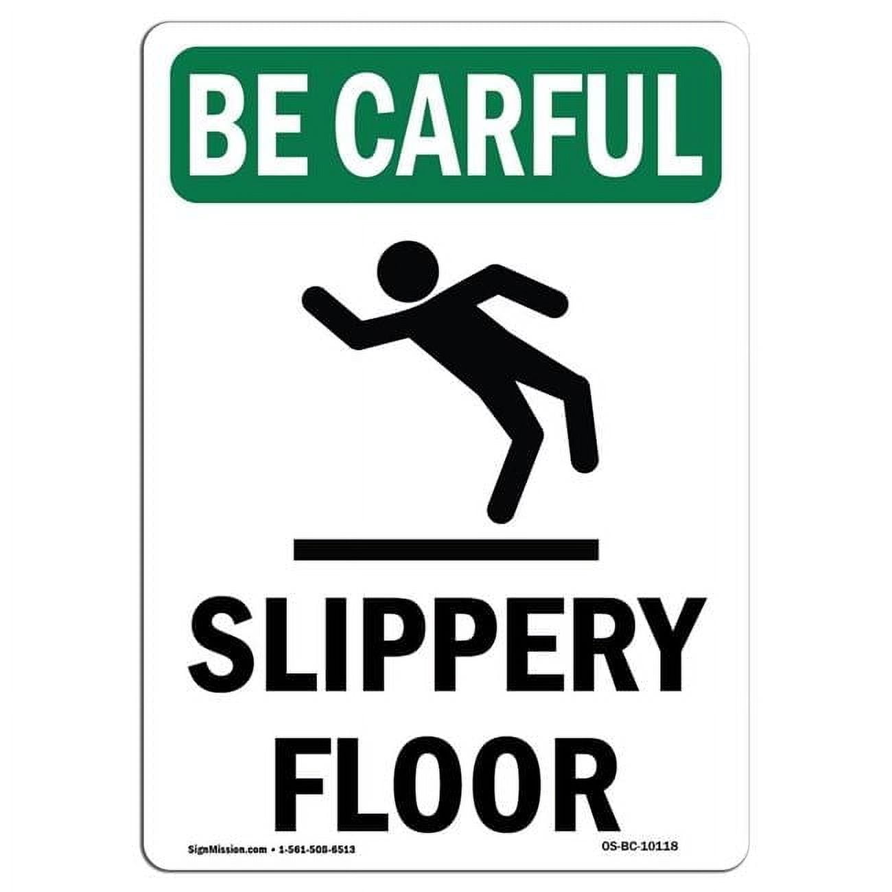 7 x 10 in. OSHA Be Careful Sign - Slippery Floor with Symbol - Walmart.com