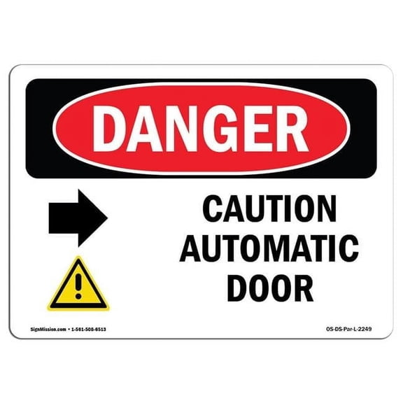 7 x 10 in. OSHA Danger Sign - Caution Automatic Door Right Arrow