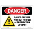 thumbnail image 1 of 7 x 10 in. OSHA Danger Sign - Do Not Operate without Authorization, 1 of 1