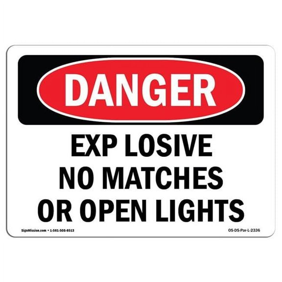 7 x 10 in. OSHA Danger Sign - Explosive No Matches or Open Lights