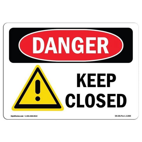 7 x 10 in. OSHA Danger Sign - Keep Closed