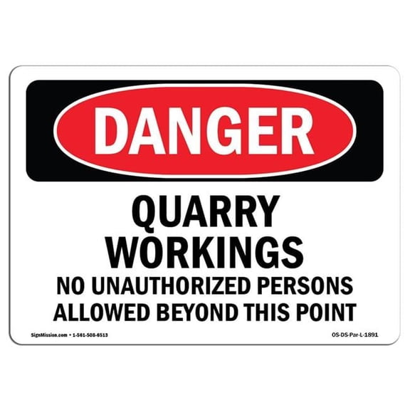 7 x 10 in. OSHA Danger Sign - Quarry Workings No Unauthorized Persons