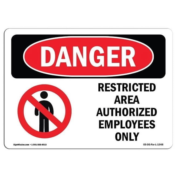 7 x 10 in. OSHA Danger Sign - Restricted Area Authorized Employees Only