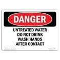 thumbnail image 1 of 7 x 10 in. OSHA Danger Sign - Untreated Water Do Not Drink Wash Hands, 1 of 1