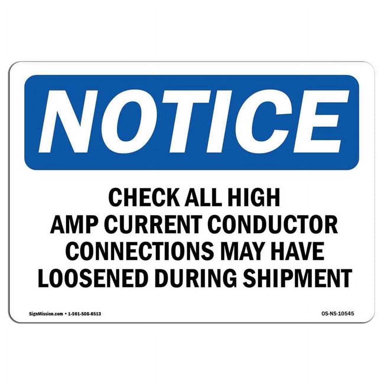 7 x 10 in. OSHA Notice Sign - Check All High Amp Current Conductor ...