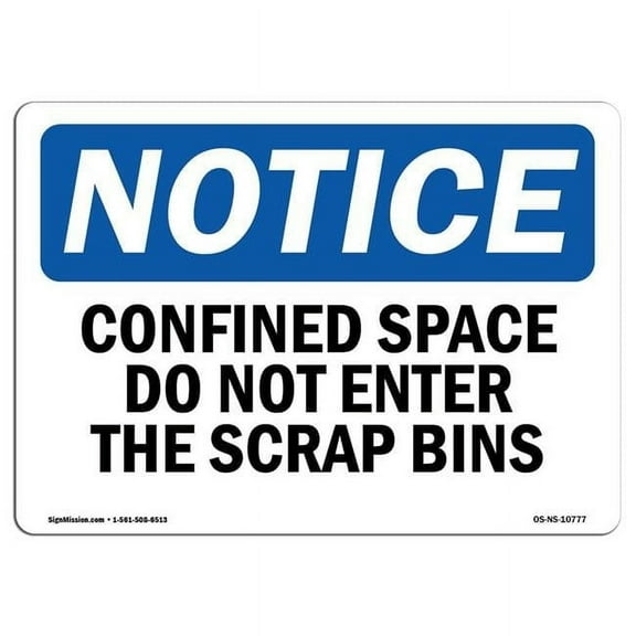 7 x 10 in. OSHA Notice Sign - Confined Space Do Not Enter the Scrap Bins