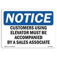 thumbnail image 1 of 7 x 10 in. OSHA Notice Sign - Customers Using Elevator Must Be Accompanied, 1 of 1