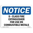 thumbnail image 1 of 7 x 10 in. OSHA Notice Sign - D-Class Fire Extinguisher for Use on Combustible, 1 of 1