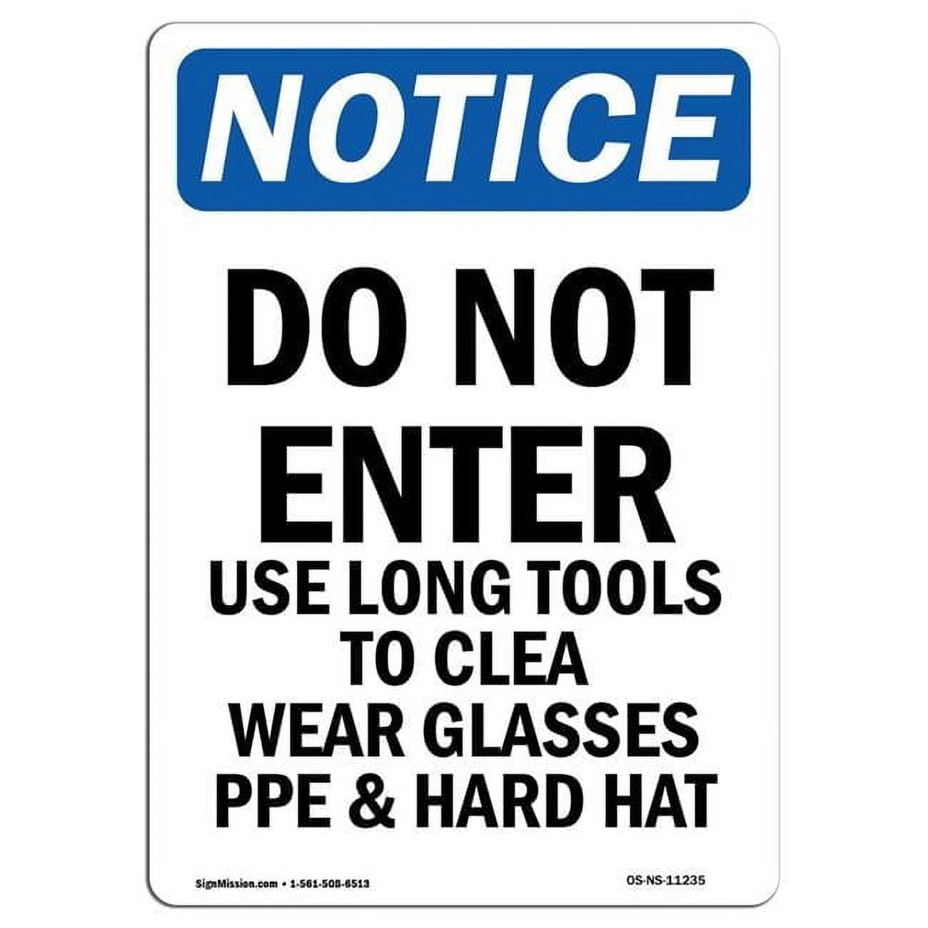 7 x 10 in. OSHA Notice Sign - Do Not Enter Use Long Tools to Clea Wear ...