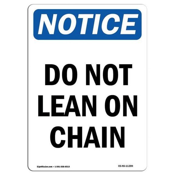 7 x 10 in. OSHA Notice Sign - Do Not Lean on Chain