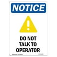 thumbnail image 1 of 7 x 10 in. OSHA Notice Sign - Do Not Talk to Operator, 1 of 1
