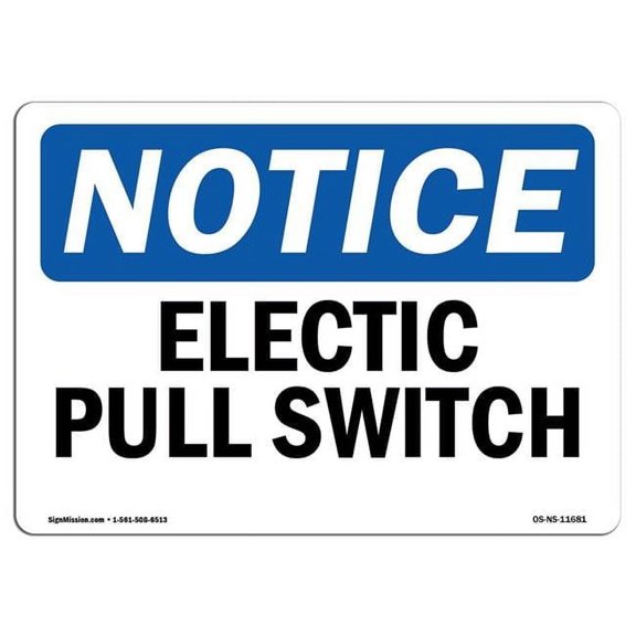 7 x 10 in. OSHA Notice Sign - Electrical Pull Switch